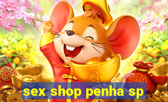 sex shop penha sp